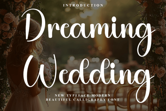 Perfecting Your Campaign with Dreaming Wedding Font